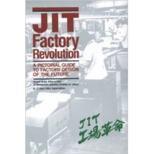 JIT Factory Revolution : A Pictorial Guide to Factory Design of the Future